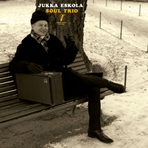 Jukka Eskola Trio - Soul Trio in the group OUR PICKS / Stocksale / CD Sale / CD POP at Bengans Skivbutik AB (2656938)