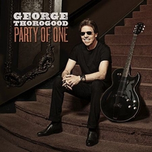 George Thorogood - Party Of One in the group CD / Rock at Bengans Skivbutik AB (2657563)