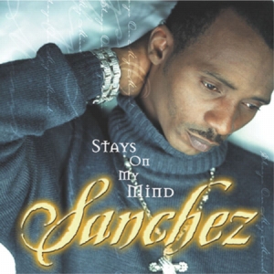 Sanchez - Stays On My Mind in the group OUR PICKS / Stocksale / Vinyl HipHop/Soul at Bengans Skivbutik AB (2661362)