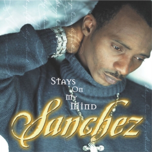 Sanchez - Stays On My Mind in the group OTHER / CDON Saknar Brand at Bengans Skivbutik AB (2661362)