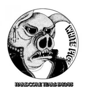 White Pigs - Hardcore Years The 1983 / 85 (Vinyl in the group VINYL / Rock at Bengans Skivbutik AB (2674234)