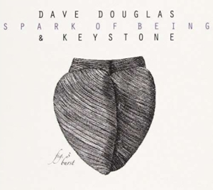 Douglas Dave & Keystone - Spark Of Being: Burst in the group OTHER / Övrigt / at Bengans Skivbutik AB (2674255)