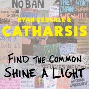 Keberle Ryan & Catharsis - Find The Common, Shine A Light in the group CD / Jazz at Bengans Skivbutik AB (2674292)