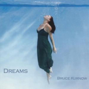 Kurnow Bruce - Dreams in the group OTHER / Övrigt / at Bengans Skivbutik AB (2674378)