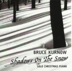 Kurnow Bruce - Shadows On The Snow in the group OTHER / Övrigt / at Bengans Skivbutik AB (2674379)