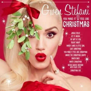 Gwen Stefani - You Make It Feel Like Christmas in the group CD / New releases / Övrigt at Bengans Skivbutik AB (2678087)