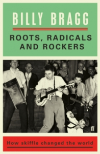 Billy Bragg - Roots. Radicals And Rockers. How Skiffle Changed The World in the group OUR PICKS / Music Books at Bengans Skivbutik AB (2694119)