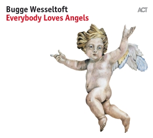Bugge Wesseltoft - Everybody Loves Angels in the group CD / Jazz at Bengans Skivbutik AB (2714446)