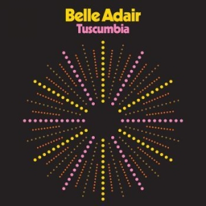 Belle Adair - Tuscumbia in the group VINYL / Pop-Rock at Bengans Skivbutik AB (2714573)
