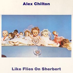 Chilton Alex - Like Flies On Sherbert in the group VINYL / Pop-Rock at Bengans Skivbutik AB (2714628)