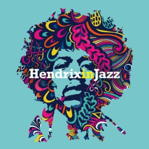 Blandade Artister - Hendrix In Jazz in the group VINYL / Jazz/Blues at Bengans Skivbutik AB (2714633)