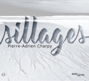 Charpy Pierre-Adrien - Sillages in the group Externt_Lager / at Bengans Skivbutik AB (2728294)