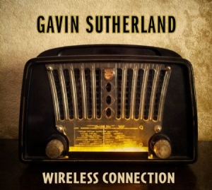 Sutherland Gavin - Wireless Connection in the group CD / Pop-Rock at Bengans Skivbutik AB (2728660)
