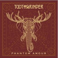 Toothgrinder - Phantom Amour in the group OUR PICKS / Stocksale / CD Sale / CD Metal at Bengans Skivbutik AB (2749492)
