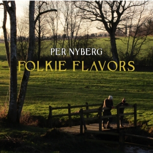 Per Nyberg - Folkie Flavors in the group CD / Elektroniskt,Svensk Folkmusik,World Music at Bengans Skivbutik AB (2765721)