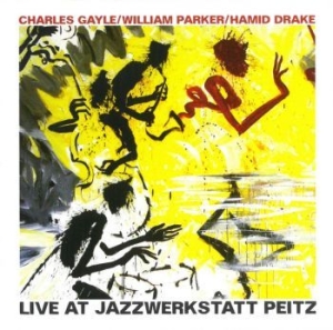 Gayle Charles/William Parker/Hamid - Live At Jazzwerkstatt Peitz in the group CD / Jazz/Blues at Bengans Skivbutik AB (2784626)