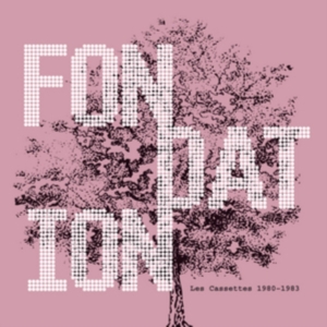 Fondation - Les Cassettes 1980-83 in the group VINYL / Pop-Rock at Bengans Skivbutik AB (2788555)