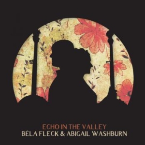 Fleck Bela & Abigail Washburn - Echo In The Valley in the group CD / Country at Bengans Skivbutik AB (2799096)