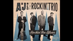 A.J. & The Rockin' Trio - Rockin' My Blues in the group CD / Rock at Bengans Skivbutik AB (2799171)