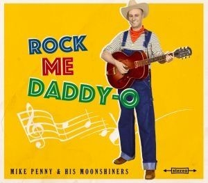 Penny Mike & His Moonshiners - Rock Me Daddy-O in the group CD / Pop-Rock at Bengans Skivbutik AB (2799173)