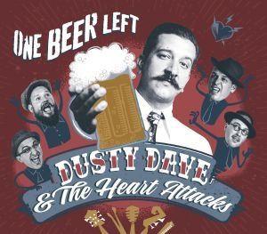 Dusty Dave & The Heartattacks - One Beer Left in the group CD / Rock at Bengans Skivbutik AB (2799174)