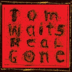 Tom Waits - Real Gone (Remixed/Remastered) in the group Minishops / Tom Waits at Bengans Skivbutik AB (2809526)