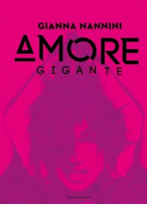 Nannini Gianna - Amore Gigante - Deluxe Edition in the group CD / Pop-Rock,Övrigt at Bengans Skivbutik AB (2809568)