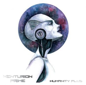 Xenturion Prime - Humanity Plus in the group CD / Pop-Rock at Bengans Skivbutik AB (2813298)