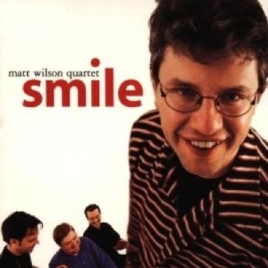 Wilson Matt - Smile in the group CD / Jazz/Blues at Bengans Skivbutik AB (2813379)