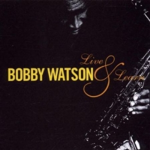 Watson Bobby - Live & Learn in the group CD / Jazz/Blues at Bengans Skivbutik AB (2813387)