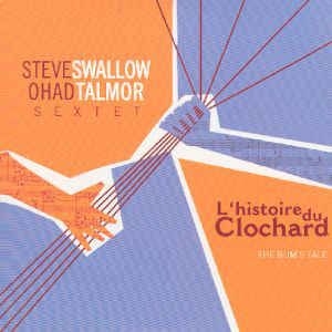 Swallow Steve/Ohad Talmor - L'histoire Du Clochard in the group CD / Jazz/Blues at Bengans Skivbutik AB (2813396)