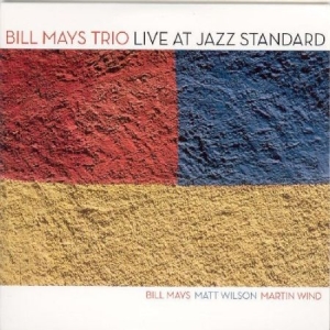 Mays Bill/Trio - Live At Jazz Standard in the group CD / Jazz/Blues at Bengans Skivbutik AB (2813401)