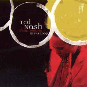 Nash Ted & Still Evolved - In The Loop in the group CD / Jazz/Blues at Bengans Skivbutik AB (2813405)