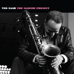 Nash Ted - Mancini Project in the group CD / Jazz/Blues at Bengans Skivbutik AB (2813413)