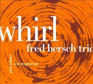Hersch Fred/Trio - Whirl in the group CD / Jazz/Blues at Bengans Skivbutik AB (2813419)