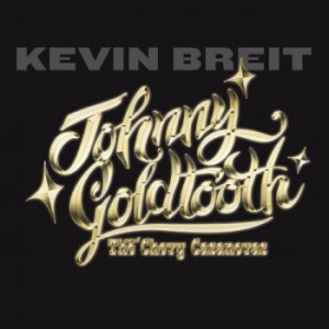 Briet Kevin - Johnny Goldtooth & The Chevy Casano in the group CD / Jazz/Blues at Bengans Skivbutik AB (2813443)