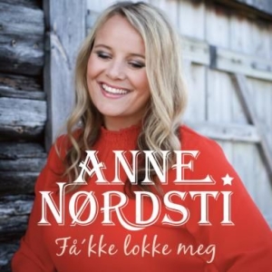 Nordsti Anne - Få'kke Lokke Meg in the group CD / Country at Bengans Skivbutik AB (2813508)