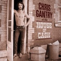 Gantry Chris - At The House Of Cash in the group CD / Pop at Bengans Skivbutik AB (2835480)