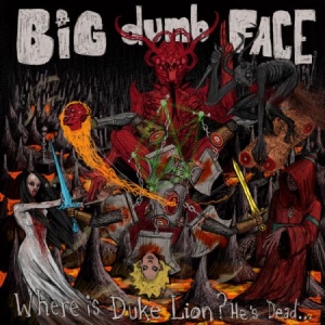 Big Dumb Face - Where Is Duke Lion? He's Dead... in the group CD / Hårdrock at Bengans Skivbutik AB (2835529)
