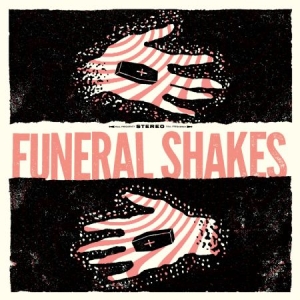 Funeral Shakes - Funeral Shakes in the group CD / Rock at Bengans Skivbutik AB (2840219)