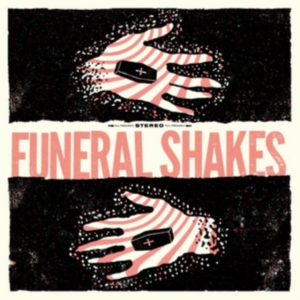 Funeral Shakes - Funeral Shakes in the group CD / Pop-Rock at Bengans Skivbutik AB (2840219)