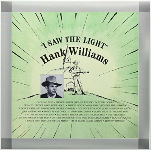 Williams Hank - I Saw The Light in the group OUR PICKS / CDSALE2303 at Bengans Skivbutik AB (2842284)