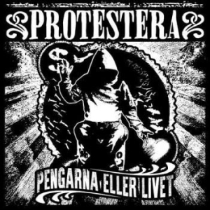 Protestera - Pengarna Eller Livet in the group CD / Rock at Bengans Skivbutik AB (2849146)