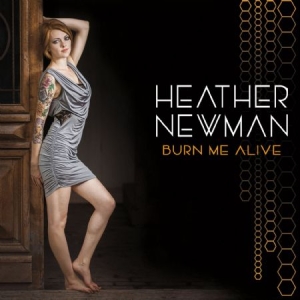 Newman Heather - Burn Me Alive in the group CD / Blues,Jazz at Bengans Skivbutik AB (2851468)