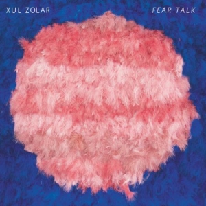 Xul Zolar - Fear Talk in the group VINYL / Rock at Bengans Skivbutik AB (2851469)