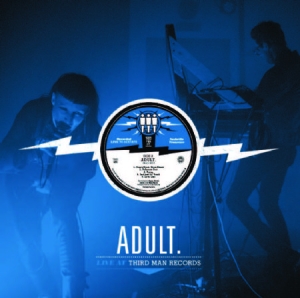 Adult - Live At Third Man Records in the group VINYL / Pop-Rock at Bengans Skivbutik AB (2851486)