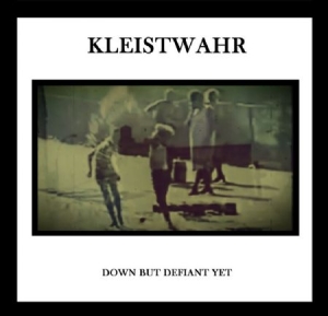 Kleistwahr - Down But Defiant Yet in the group CD / Rock at Bengans Skivbutik AB (2851490)