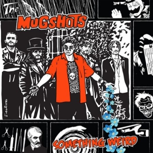 Mugshots - Something Weird in the group CD / Rock at Bengans Skivbutik AB (2851575)