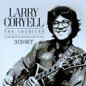 Coryell Larry - Archives The (3 Cd) in the group CD / Jazz/Blues at Bengans Skivbutik AB (2859474)
