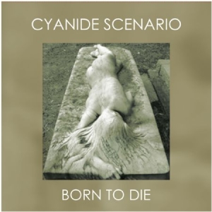 Cyanide Scenario - Born To Die in the group VINYL / Rock at Bengans Skivbutik AB (2865230)